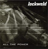 Lockweld - All The Power