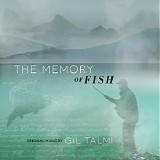 Gil Talmi - The Memory of Fish