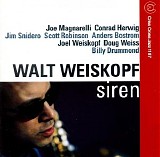 Walt Weiskopf - Siren
