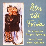 Herr T och hans spelmÃ¤n - Ã…ter till Frida - 20 visor av Birger SjÃ¶berg