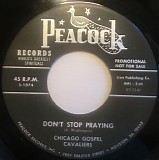 Chicago Gospel Cavaliers - "Don't Stop Praying" b/w "Prayer Wheel"