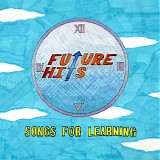 Future Hits - Songs for Learning