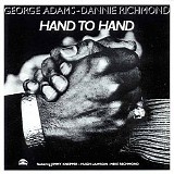 George Adams & Dannie Richmond Quintet - Hand To Hand