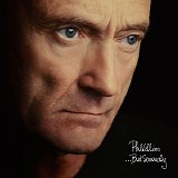 Phil Collins - ...But Seriously CD1