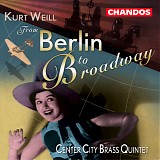 Kurt Weill - From Berlin to Broadway (Brass Quintet)