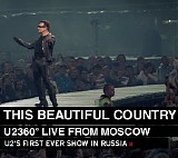 U2 - This Beautiful Country. Live From Moscow