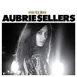 Aubrie Sellers - New City Blues