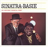 Frank Sinatra & Count Basie - Frank Sinatra & Count Basie: An Historic Musical First