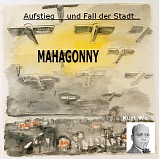Kurt Weill - Aufstieg und Fall der Stadt Mahagonny (Berlin 1977)