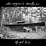 Dave McGraw & Mandy Fer - Off-Grid Lo-Fi