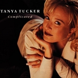 Tanya Tucker - Complicated