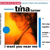 Tina Turner - I Want You Near Me  CD1  [UK]