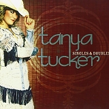 Tanya Tucker - Singles & Doubles