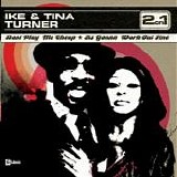 Ike & Tina Turner - Dont Play Me Cheap (1963)/This Gonna Work Out Fine (1963)