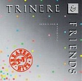 Trinere & Friends - Greatest Hits