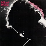 Mikael Wiehe - Mikael Wiehe 1977-85