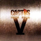 Cactus - Cactus V