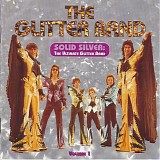 The Glitter Band - Solid Silver: The Ultimate Glitter Band volume 1