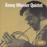 Kenny Wheeler Quintet - 1976