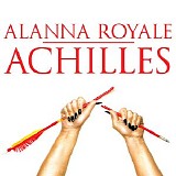Alanna Royale - ACHILLES