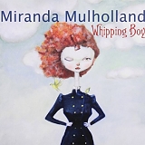 Miranda Mulholland - Whipping Boy