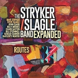 The Stryker/Slagle Band Expanded - Routes