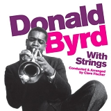 Donald Byrd - With Strings