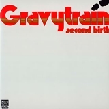 Gravy Train - Second Birth