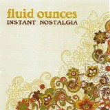 Fluid Ounces - Instant Nostalgia
