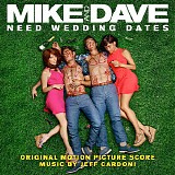 Jeff Cardoni - Mike and Dave Need Wedding Dates