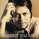 Palmer, Robert - Classic