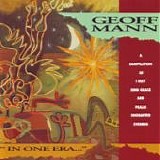 Geoff MANN - 1994: In One Era...