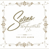 Selena - Unforgettable - The Live Album