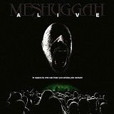 Meshuggah - Alive
