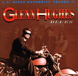 Glenn Hughes - L.A. Blues Authority, Vol. 2