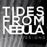 Tides From Nebula - Live Sessions