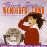 Brooke Shields - Wonderful Town