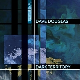 Dave Douglas' High Risk - Dark Territory