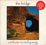 Various artists - The Bridge - A Tribute To Neil Young