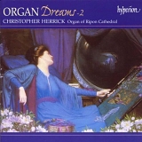 Christopher Herrick - Organ Dreams 2