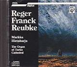 Markku Hietaharju - Reger-Franck-Reubke - The Organ of Turku Cathedral