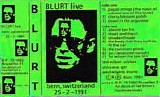 Blurt - Live Bern, Switzerland 25-2-1991