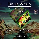 Future World Music - Volume 8: Worlds Apart