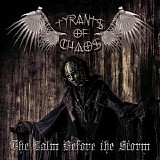 Tyrants Of Chaos - The Calm Before The Storm