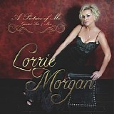 Lorrie Morgan - A Picture of Me: Greatest Hits & More (Deluxe Edition)
