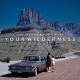Pineapple Thief, The - Your Wilderness