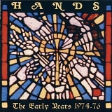 Hands - The Early Years