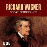 Wagner - Richard Wagner - Great Recordings