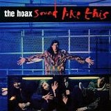 Hoax, The - Sound Like This