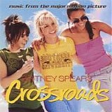 Britney Spears - Crossroads:  Music From The Motion Picture